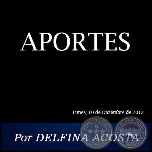 APORTES - Por DELFINA ACOSTA - Lunes, 10 de Diciembre de 2012